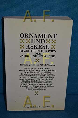 Ornament und Askese im Zeitgeist des Wien der Jahrhundertwende : Referate des Symposiums der Wiener Festwochen 