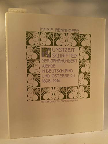 Beispielbild fr Kunstzeitschriften der Jahrhundertwende in Deutschland und sterreich 1895-1914. zum Verkauf von medimops