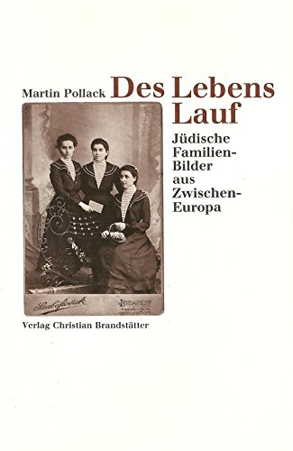 Beispielbild fr Des Lebens Lauf. Jdische Familienbilder aus Zwischen-Europa zum Verkauf von medimops