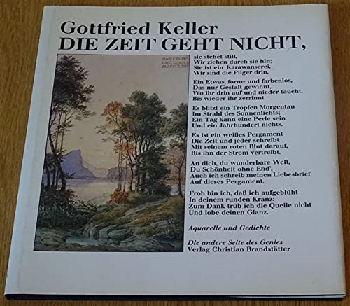 Die Zeit geht nicht. Aquarelle und Gedichte