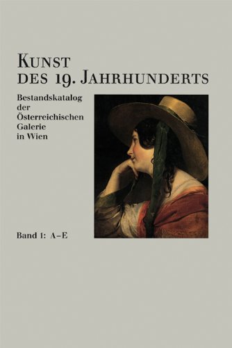 Kunst des 19. Jahrhunderts: Bestandskatalog der OÌˆsterreichischen Galerie des 19. Jahrhunderts (German Edition) (9783854474302) by OÌˆsterreichische Galerie
