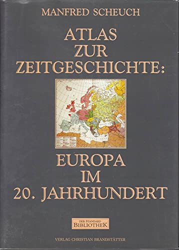 Beispielbild fr Atlas zur Zeitgeschichte, Europa im 20. Jahrhundert zum Verkauf von Versandantiquariat Felix Mcke