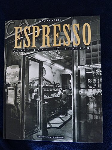 Beispielbild fr Espresso. Caffe-Bars in Italien zum Verkauf von medimops