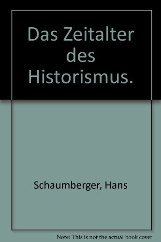 Stock image for Das Zeitalter des Historismus - Kunst und Genie in sterreich for sale by 3 Mile Island