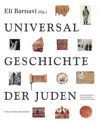 Universalgeschichte der Juden. Von den Ursprüngen bis zur Gegenwart. Ein historischer Atlas. Hera...