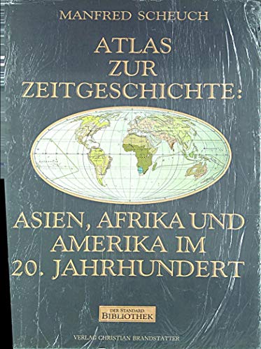 Beispielbild fr Atlas zur Zeitgeschichte, Asien, Afrika und Amerika im 20. Jahrhundert zum Verkauf von medimops