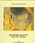 Beispielbild fr Gustav Klimt und die Frauen - Brandsttter, Christian zum Verkauf von Ammareal