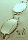 Das Mahler Album. Bild- Dokumente aus seinem Leben - Gilbert Kaplan