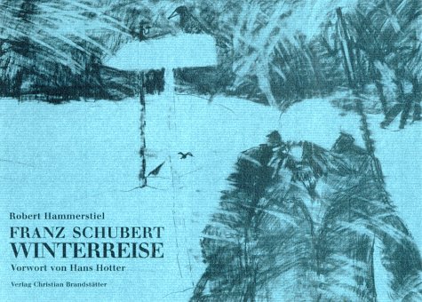 Franz Schubert, Winterreise - Hammerstiel, Robert, Müller, Wilhelm