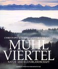 Beispielbild fr Mhlviertel. Natur- und Kulturlandschaft. zum Verkauf von Antiquariat Kai Gro