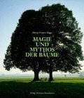 Stock image for Magie und Mythos der Bume. for sale by Antiqua U. Braun