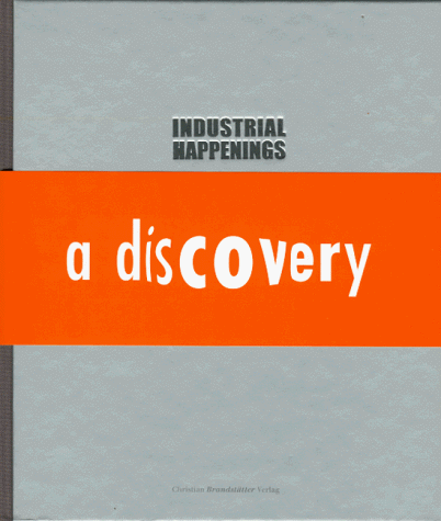 Industrial Happenings, 1983-1996: A Discovery (9783854477631) by Thun Matteo