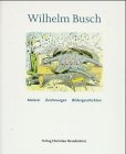 Wilhelm Busch: Malerei, Zeichnungen, Bildergeschichten (German Edition) (9783854478775) by Busch, Wilhelm