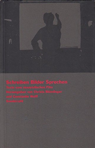 Schreiben Bilder Sprechen: Texte zum essayistischen Film - Wulff Constantin, Blümlinger Christa