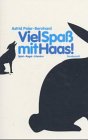 Viel Spaß mit Haas! - Poier-Bernhard, Astrid