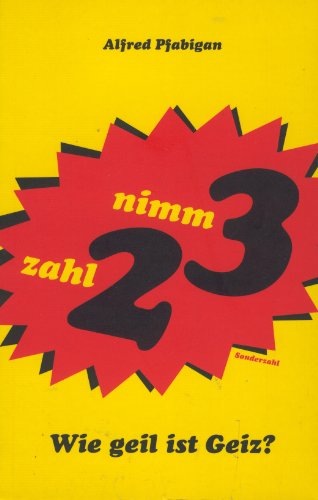Imagen de archivo de Nimm drei, zahl zwei: Wie geil ist Geiz? a la venta por medimops