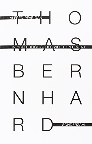 9783854493112: Thomas Bernhard: Ein sterreichisches Weltexperiment
