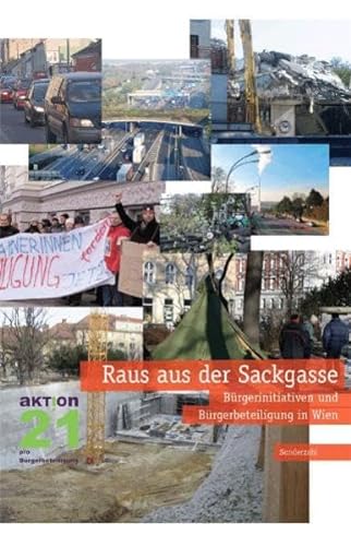 Stock image for Raus aus der Sackgasse - Brgerinitiativen und Brgerbeteiligung in Wien for sale by Der Ziegelbrenner - Medienversand