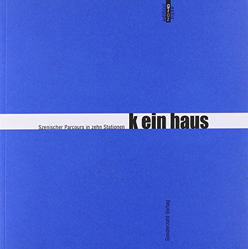 Beispielbild fr k ein haus: Szenischer Abend in 10 Stationen mit dramatischen Kurztexten (edition graz) zum Verkauf von Antiquariat BuchX