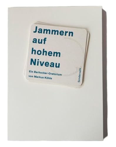 Imagen de archivo de Jammern auf hohem Niveau: Ein Barhocker-Oratorium a la venta por medimops