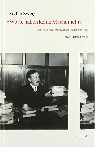 9783854495321: Worte haben keine Macht mehr: Essays zu Politik und Zeitgeschehen 1916-1941