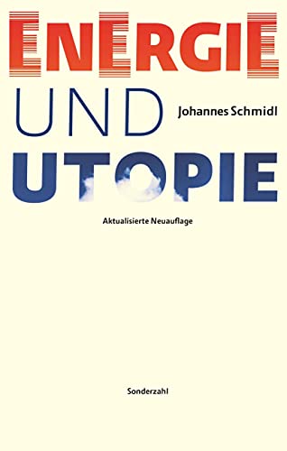 Imagen de archivo de Schmidl, J: Energie und Utopie a la venta por Blackwell's
