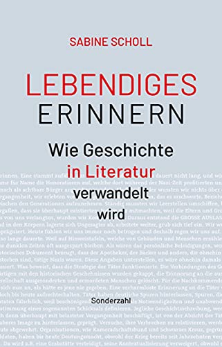 Imagen de archivo de Lebendiges Erinnern: Wie Geschichte in Literatur verwandelt wird a la venta por medimops
