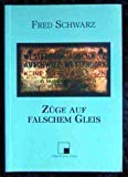 Beispielbild fr Zge auf falschem Gleis: Ein Lebensbericht zum Verkauf von medimops