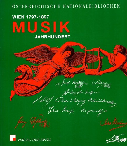 9783854501138: Musikjahrhundert Wien 1797-1897: Ausstellung der Musiksammlung der sterreichischen Nationalbibliothek : Prunksaal, Wien 1., Josefsplatz 1, 13. Mai bis 26. Oktober 1997