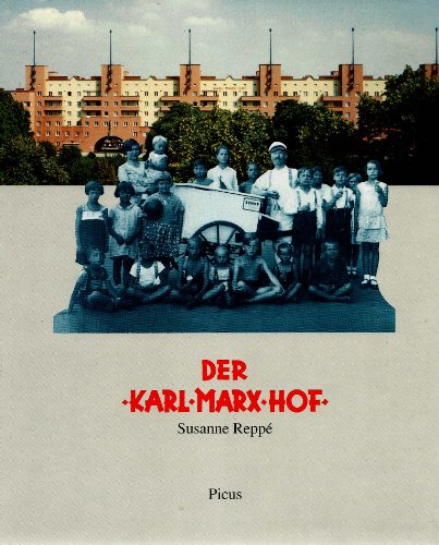 Beispielbild fr Der Karl-Marx-Hof. Geschichte eines Gemeindebaus und seiner Bewohner. zum Verkauf von Hans Lugmair