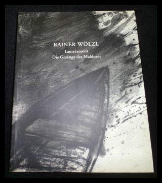 Beispielbild fr Rainer Wlzl, Lautramont, Die Gesnge des Maldoror : [anlsslich der Ausstellungen Galerie Jrgen Hermeyer, Mnchen September - Oktober 1992, Christine Colmant Art Gallery, Brssel Jnner - Februar 1993, Galerie Manfred Giesler, Berlin April - Mai 1993]. mit einem Essay von Peter Gorsen zum Verkauf von Antiquariat  Udo Schwrer