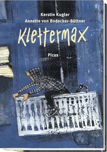 Klettermax : Roman für Kinder. ; Annette von Bodecker-Büttner