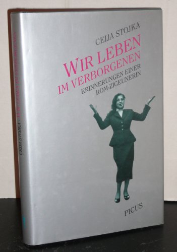 Beispielbild fr Wir leben im Verborgenen. Erinnerungen einer Rom-Zigeunerin. zum Verkauf von medimops