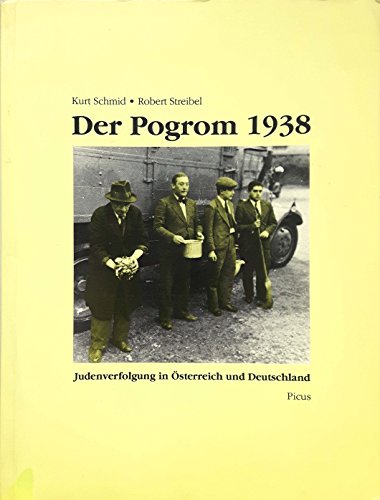 Imagen de archivo de Der Pogrom 1938 Judenverfolgung in sterreich und Deutschland a la venta por medimops