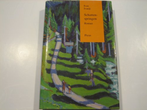 Schattenspringen: Roman (German Edition) (9783854522515) by Ivanji, Ivan