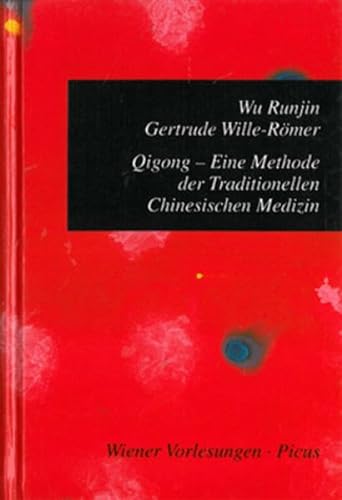 9783854523499: Qigong: Eine Methode der Traditionellen Chinesischen Medizin (Wiener Vorlesungen): 50