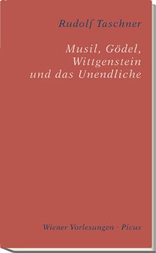 Beispielbild fr Musil, Gdel, Wittgenstein und das Unendliche zum Verkauf von medimops