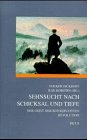 Sehnsucht nach Schicksal und Tiefe. Der Geist der konservativen Revolution. Mit Beiträgen von Wol...