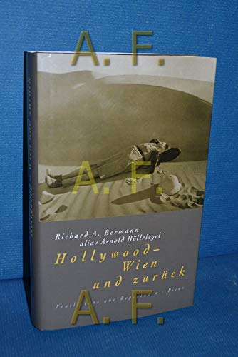 Hollywood, Wien und zuruÌˆck: Feuilletons und Reportagen (German Edition) (9783854524311) by Bermann, Richard A