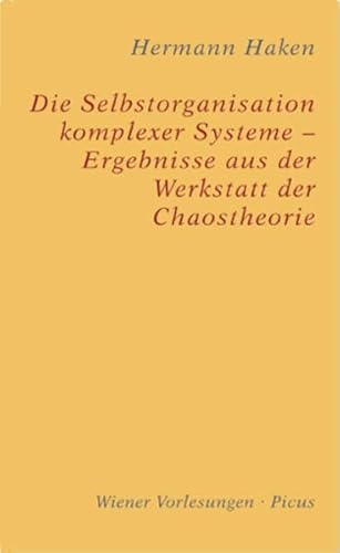 Beispielbild fr Die Selbstorganisation komplexer Systeme - Ergebnisse aus der Werkstatt der Chaostheorie zum Verkauf von medimops