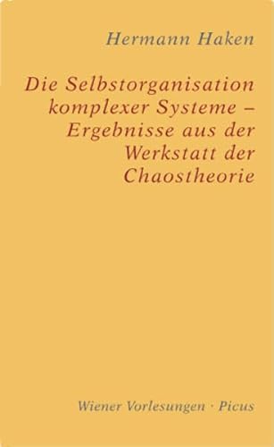 Stock image for Die Selbstorganisation komplexer Systeme - Ergebnisse aus der Werkstatt der Chaostheorie for sale by medimops
