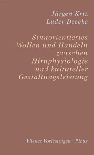 Beispielbild fr Sinnorientiertes Handeln zwischen Hirnphysiologie und kultureller Gestaltungsleistung zum Verkauf von medimops