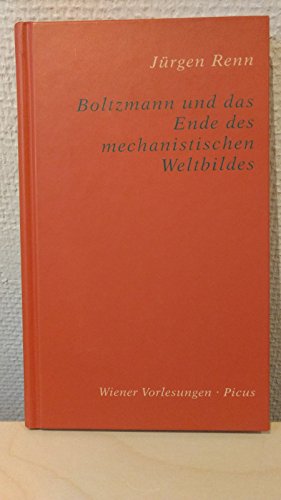 Beispielbild fr Boltzmann und das Ende des mechanistischen Weltbildes zum Verkauf von medimops