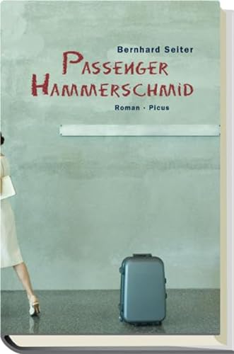 Passenger Hammerschmid. Roman.