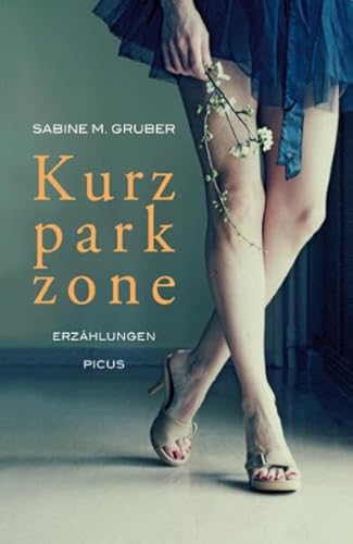 Kurzparkzone: Erzählungen - Sabine M. Gruber
