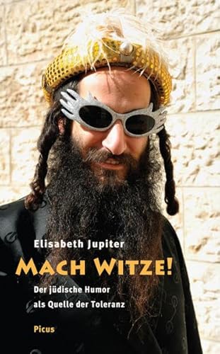 Mach Witze!: Der jüdische Humor als Quelle der Toleranz - Elisabeth Jupiter