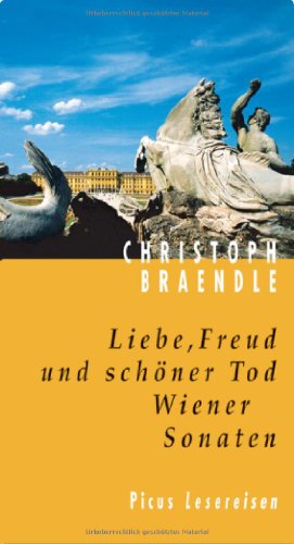 Beispielbild fr Liebe, Freud und schner Tod Wiener Sonaten. zum Verkauf von Henry Hollander, Bookseller