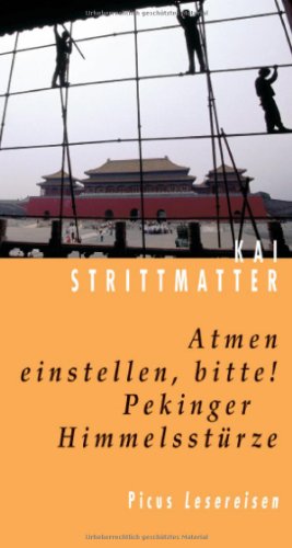 Beispielbild fr Atmen einstellen, bitte! Pekinger Himmelsstrze zum Verkauf von medimops