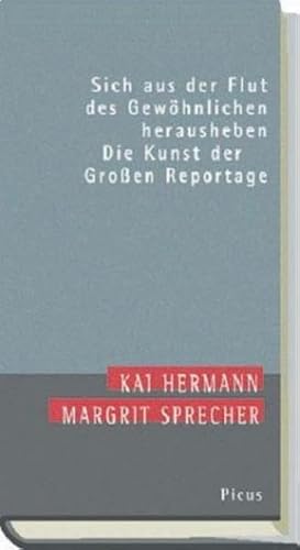 9783854527534: Sich aus der Flut des Gewhnlichen herausheben. Die Kunst der Groen Reportage