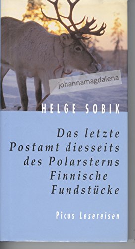 Stock image for Das letzte Postamt diesseits des Polarsterns: Finnische Fundstücke for sale by HPB Inc.